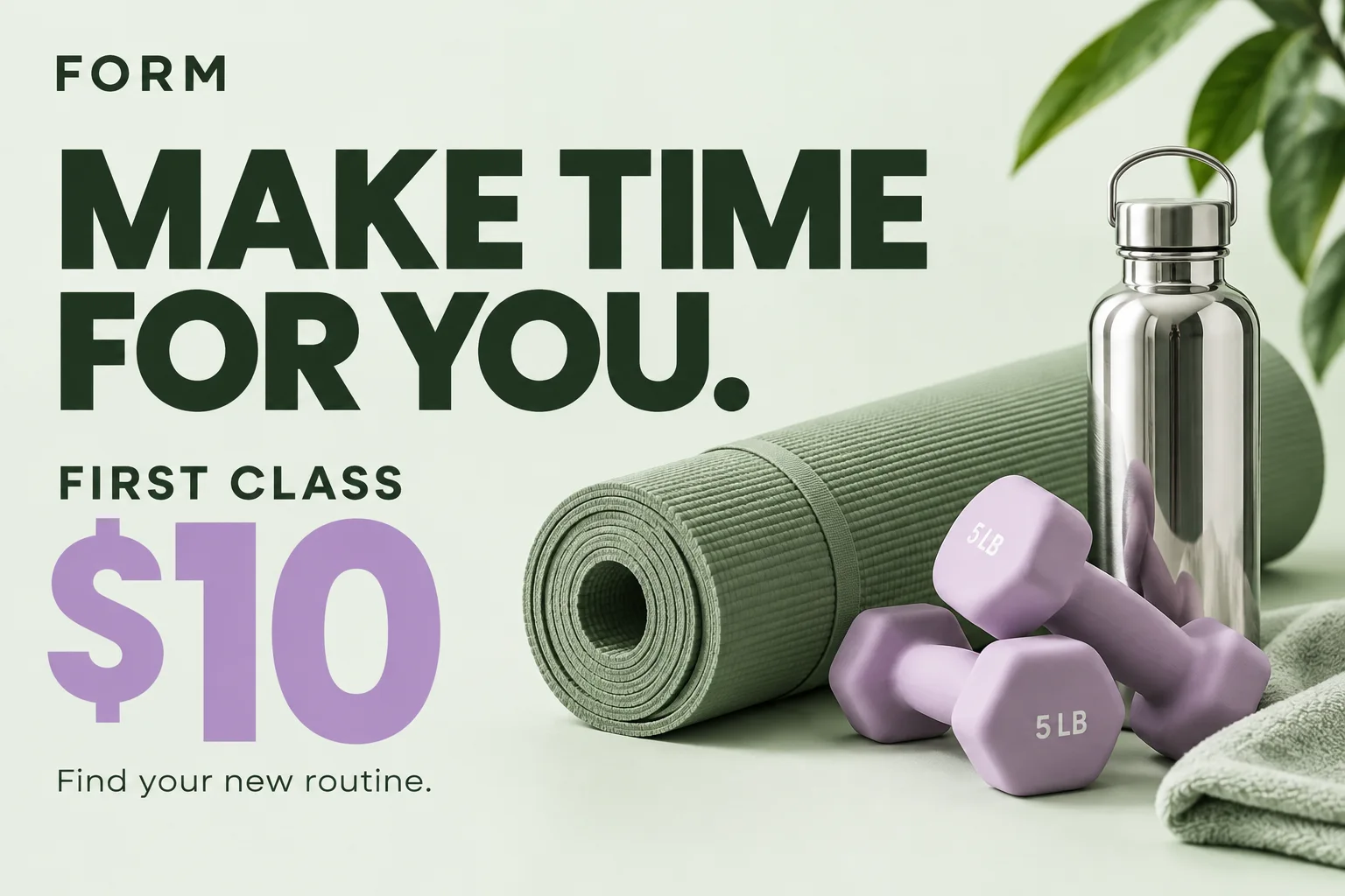 Form studio first class for $10.